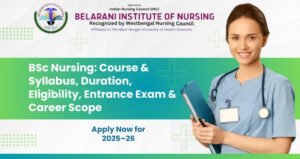 Read more about the article BSc Nursing: Course & Syllabus, Duration, Eligibility, Entrance Exam & Career Scope