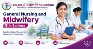 Read more about the article General Nursing and Midwifery in Bankura: Course, Eligibility, Career and Admission Guide