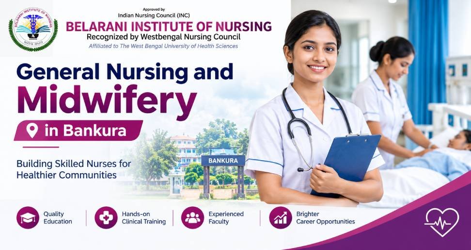 General Nursing and Midwifery in Bankura: Course, Eligibility, Career and Admission Guide
